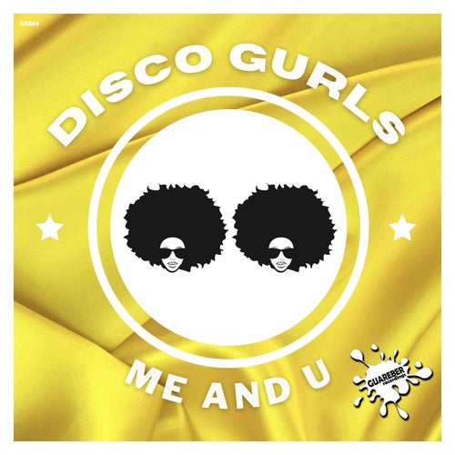 Disco Gurls - Me And U [GR884]